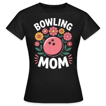Bowling Spruch Mama Lustiges Bowling Geschenk - Frauen T-Shirt - Schwarz - Vorne - AI Model Female 172 dark (172cm)