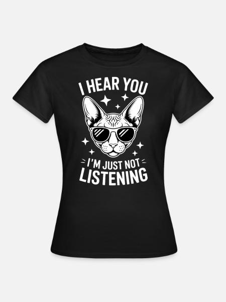 Sphynx Katze Spruch Lustiges Sphynx Katze Geschenk - Dame-T-shirt - sort