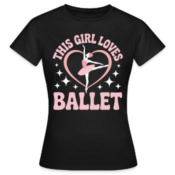 Ballett Spruch Ballerina Lustiges Ballett Geschenk - Frauen T-Shirt - Schwarz - Vorne - AI Model Female 172 dark (172cm)