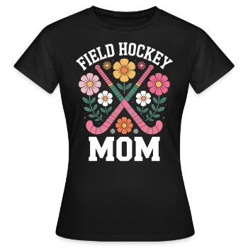 Field Hockey Saying Mom Funny Field Hockey Gift - Women's T-Shirt - black - Front - AI Model Female 172 dark (172cm)
