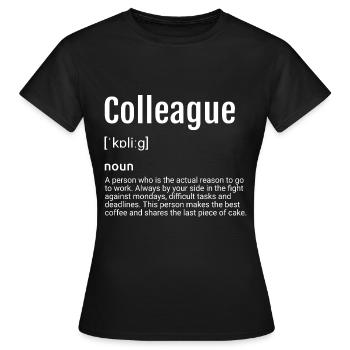 Colleague Definition - Women's T-Shirt - black - Front - AI Model Female 172 dark (172cm)