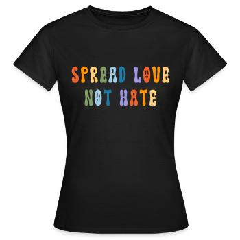 Spread Love Not Hate - Peace - Frauen T-Shirt - Schwarz - Vorne - AI Model Female 172 dark (172cm)