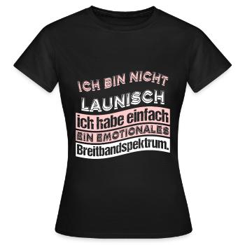 Ich bin nicht launisch ich habe einfach ein emotio - Frauen T-Shirt - Schwarz - Vorne - AI Model Female 172 dark (172cm)