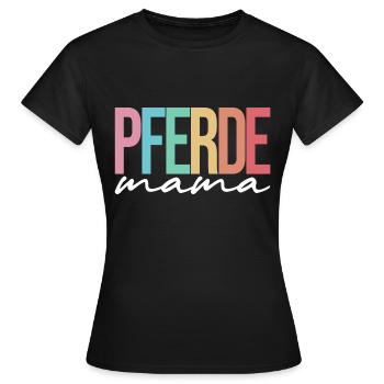 Pferdemama – Buntes Pferde-Design für Reiterinnen - Frauen T-Shirt - Schwarz - Vorne - AI Model Female 172 dark (172cm)