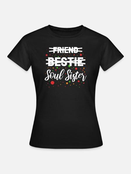 Freund Bestie Soul Sister - Dame-T-shirt - sort