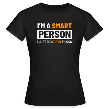 Je suis une personne intelligente - T-shirt Femme - noir - Devant - AI Model Female 172 dark (172cm)