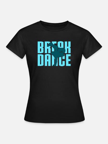 Breakdance - Frauen T-Shirt - Schwarz