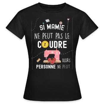 Mamie, citation humour cadeau mamie couture - T-shirt Femme - noir - Devant - AI Model Female 172 dark (172cm)
