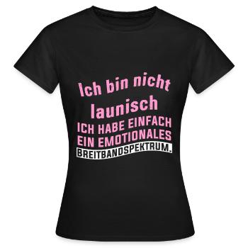 Ich bin nicht launisch ich habe einfach ein emotio - Frauen T-Shirt - Schwarz - Vorne - AI Model Female 172 dark (172cm)
