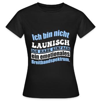 Ich bin nicht launisch ich habe einfach ein emotio - Frauen T-Shirt - Schwarz - Vorne - AI Model Female 172 dark (172cm)
