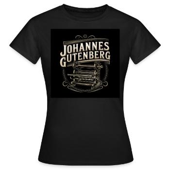 Heritage of Humanity - Johannes Gutenberg - Women's T-Shirt - black - Front - AI Model Female 172 dark (172cm)