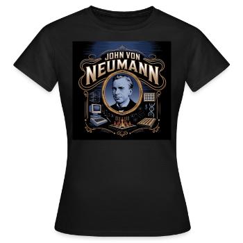 Erbe der Menschheit - John von Neumann - Frauen T-Shirt - Schwarz - Vorne - AI Model Female 172 dark (172cm)