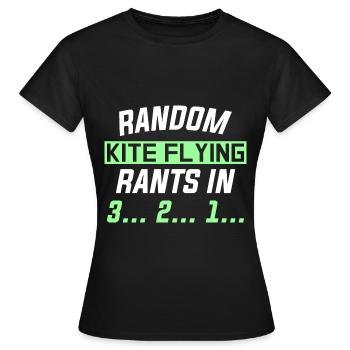 RANDOM KITE FLYING RANTS IN 3... 2... 1... - Women's T-Shirt - black - Front - AI Model Female 172 dark (172cm)
