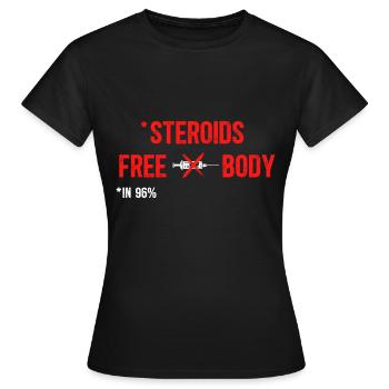 Ohne Steroide - Workout Gym - Frauen T-Shirt - Schwarz - Vorne - AI Model Female 172 dark (172cm)