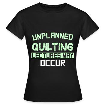 DES CONFÉRENCES IMPRÉVUES SUR LA COURTEPOINTE PEUVENT AVOIR LIEU - T-shirt Femme - noir - Devant - AI Model Female 172 dark (172cm)