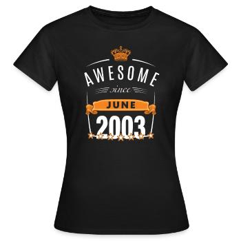 Juni 2003 geboren | Awesome Since June 2003 B-Day - Frauen T-Shirt - Schwarz - Vorne - AI Model Female 172 dark (172cm)