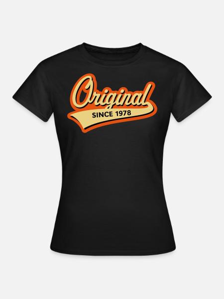 Original Since 1978 (Geburtsjahr, Geburtstag / 3C) - Frauen T-Shirt - Schwarz