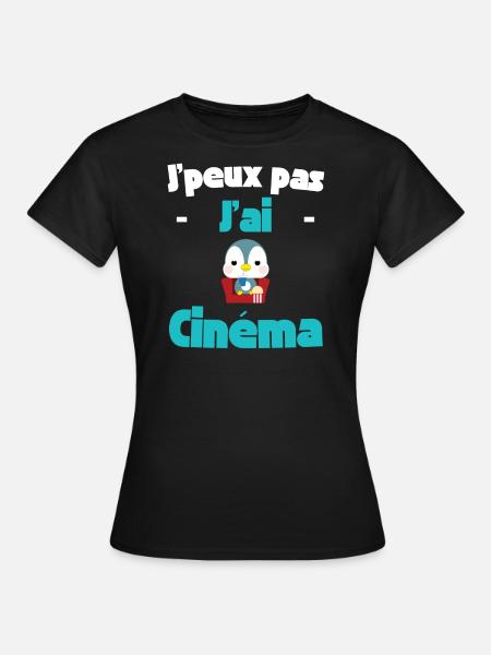 J'peux pas j'ai Cinéma - T-shirt Femme - noir
