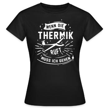 Wenn Die Thermik Ruft Muss Ich Gehen Segelflieger - Frauen T-Shirt - Schwarz - Vorne - AI Model Female 172 dark (172cm)