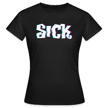 Sick Sick Crazy Slogan - Women's T-Shirt - black - Front - AI Model Female 172 dark (172cm)