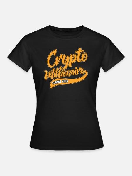 Bitcoin Millionär Cryptowährung Crypto - Frauen T-Shirt - Schwarz