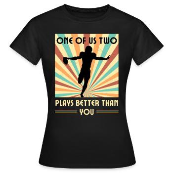 Einer Von Uns Beiden Spielt Besser Als Du American - Frauen T-Shirt - Schwarz - Vorne - AI Model Female 172 dark (172cm)