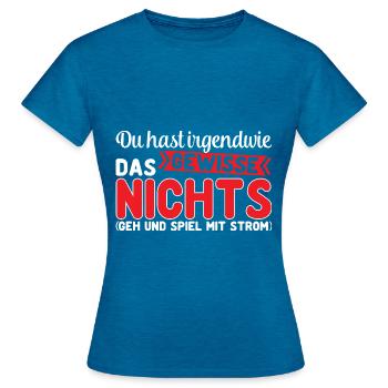 Du hast irgendwie das gewisse nichts - Frauen T-Shirt - Antikblaues Saphir meliert - Vorne - AI Model Female 172 dark (172cm)