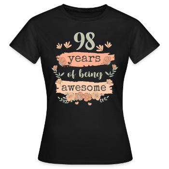 98 Gift Birthday Years Saying Funny - Women's T-Shirt - black - Front - AI Model Female 172 dark (172cm)