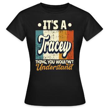 Tracey Nom Cadeau Personnalisé Devis Drôle - T-shirt Femme - noir - Devant - AI Model Female 172 dark (172cm)