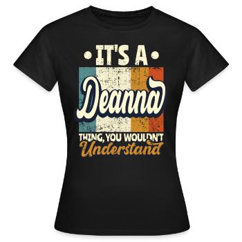 Deanna Nom Cadeau Personnalisé Citation Drôle - T-shirt Femme - noir - Devant - AI Model Female 172 dark (172cm)