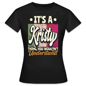 Kristy Nom Cadeau Personnalisé Citation Drôle - T-shirt Femme - noir - Devant - AI Model Female 172 dark (172cm)