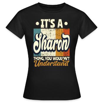 Sharon1 Nom Cadeau Personnalisé Citation Drôle - T-shirt Femme - noir - Devant - AI Model Female 172 dark (172cm)