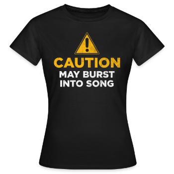 Caution may burst into song - Women's T-Shirt - black - Front - AI Model Female 172 dark (172cm)