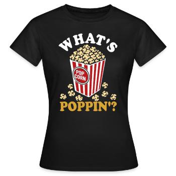 What's poppin'? Frisches Popcorn - knusprig - Frauen T-Shirt - Schwarz - Vorne - AI Model Female 172 dark (172cm)