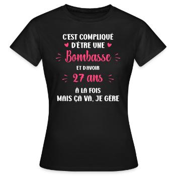Bombasse et 27 ans - T-shirt Femme - noir - Devant - AI Model Female 172 dark (172cm)