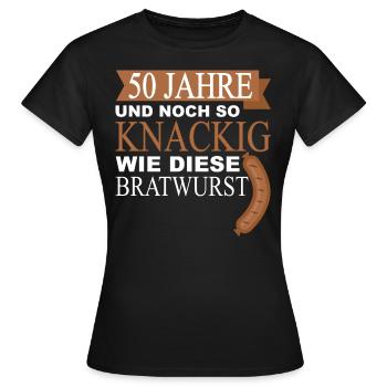 50 Jahre und noch so knackig wie diese Bratwurst - Frauen T-Shirt - Schwarz - Vorne - AI Model Female 172 dark (172cm)