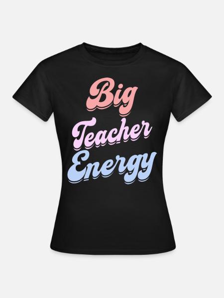 Energische Lehrerin Lehrerin - Frauen T-Shirt - Schwarz