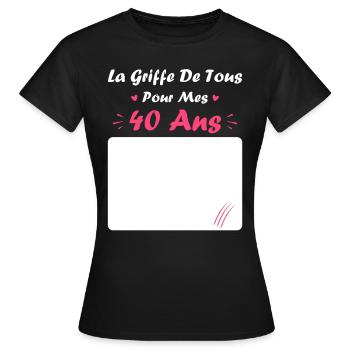 la griffe de tous pour mes 40 Ans - T-shirt Femme - noir - Devant - AI Model Female 172 dark (172cm)
