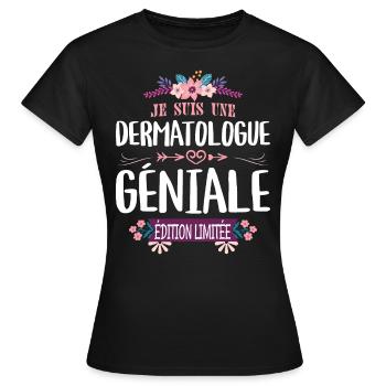 Femme Édition Limitée Dermatologue Géniale - T-shirt Femme - noir - Devant - AI Model Female 172 dark (172cm)