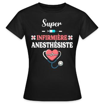 Humour Femme Super Infirmière Anesthésiste - T-shirt Femme - noir - Devant - AI Model Female 172 dark (172cm)