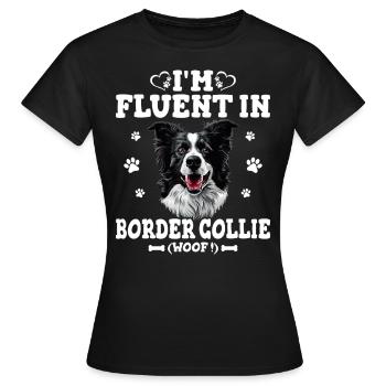 Sprechender Border Collie Humor Hund Border Collie - Frauen T-Shirt - Schwarz - Vorne - AI Model Female 172 dark (172cm)
