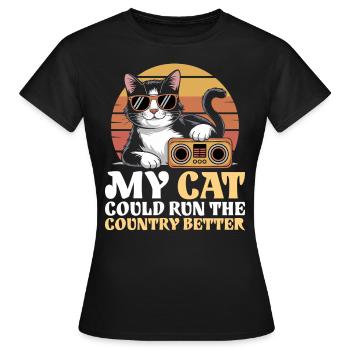 Meine Katze würde das Land besser regieren - Frauen T-Shirt - Schwarz - Vorne - AI Model Female 172 dark (172cm)