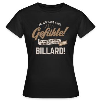 Gefuehle - ich moechte Sport - Billard! - - Frauen T-Shirt - Schwarz - Vorne - AI Model Female 172 dark (172cm)