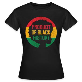 Produkt der Schwarzen Geschichte - Frauen T-Shirt - Schwarz - Vorne - AI Model Female 172 dark (172cm)