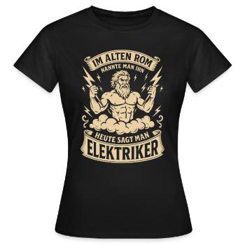 Elektriker als Zeus des Alltags - Frauen T-Shirt - Schwarz - Vorne - AI Model Female 172 dark (172cm)