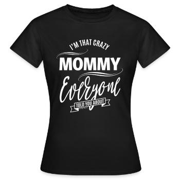 Mommy - Women's T-Shirt - black - Front - AI Model Female 172 dark (172cm)
