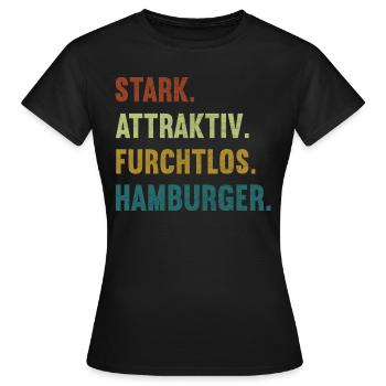 Stark Attraktiv Furchtlos Hamburger Hamburg Hanse - Frauen T-Shirt - Schwarz - Vorne - AI Model Female 172 dark (172cm)