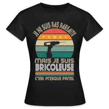Je ne suis pas parfaite mais je suis bricoleuse - T-shirt Femme - noir - Devant - AI Model Female 172 dark (172cm)