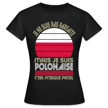Je ne suis pas parfaite mais je suis Polonaise - T-shirt Femme - noir - Devant - AI Model Female 172 dark (172cm)