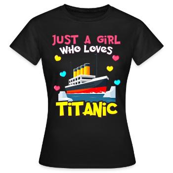 Titanic Ship, cette fille aime le RMS Titanic - T-shirt Femme - noir - Devant - AI Model Female 172 dark (172cm)